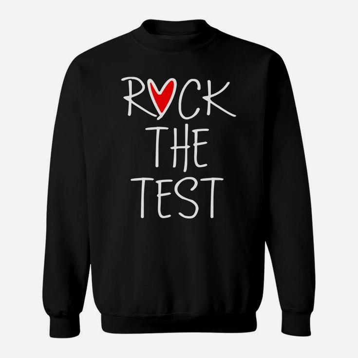 Rock The Test Funny School Professor Teacher Joke Sweat Shirt