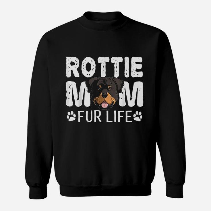 Rottie Mom Fur Life Dog Pun Rottweiler Funny Cute Sweat Shirt