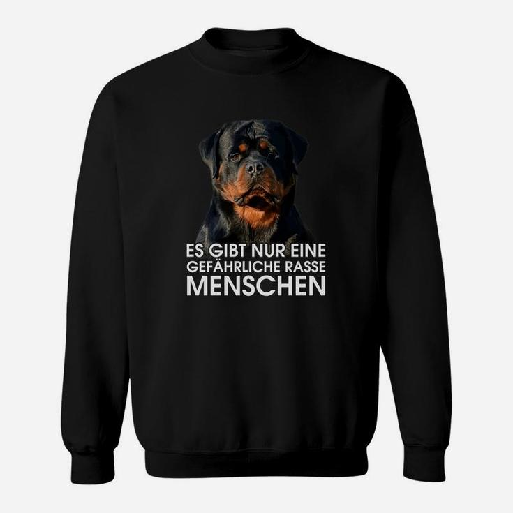 Rottweiler Gefährliche Rasse Menschen Sweatshirt