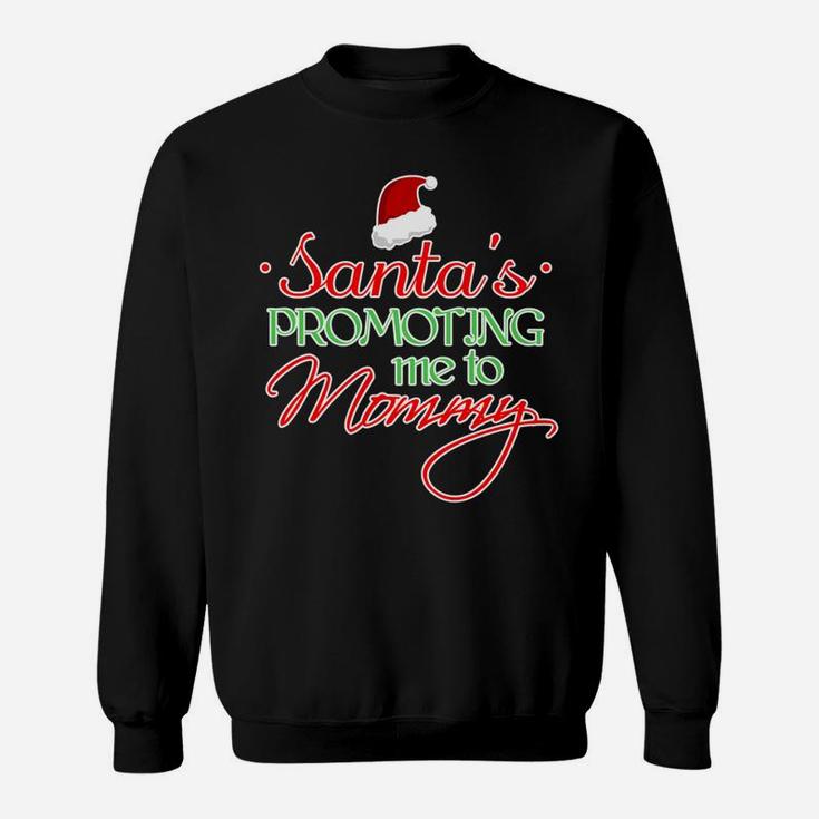 Santas Promoting Me To Mommy Mom Mother Sweat Shirt