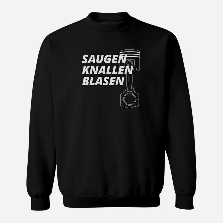 Saugen Knallen Blasen Sweatshirt, Lustiges Motoren-Sweatshirt für Herren