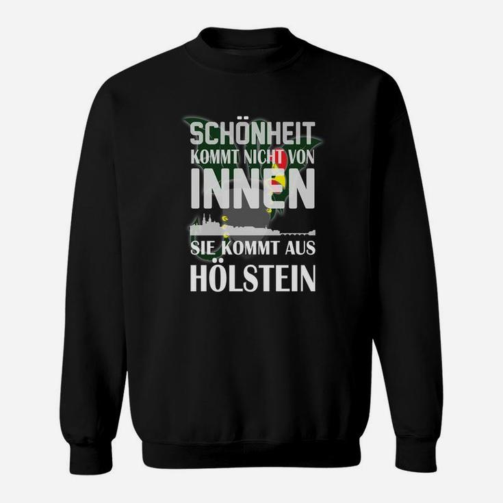 Schönheit aus Holstein Sweatshirt, Schwarzes Tee mit Spruch-Design