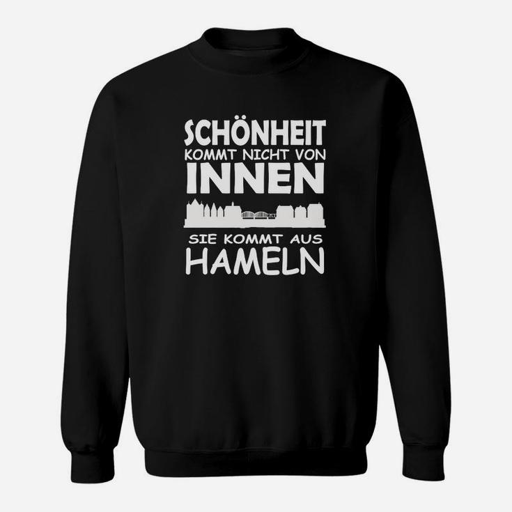 Schönheit Kommt Aus Hameln Sweatshirt