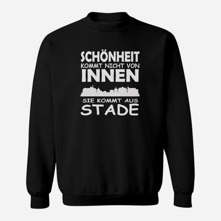 Schönheit Kommt Aus Stade Sweatshirt