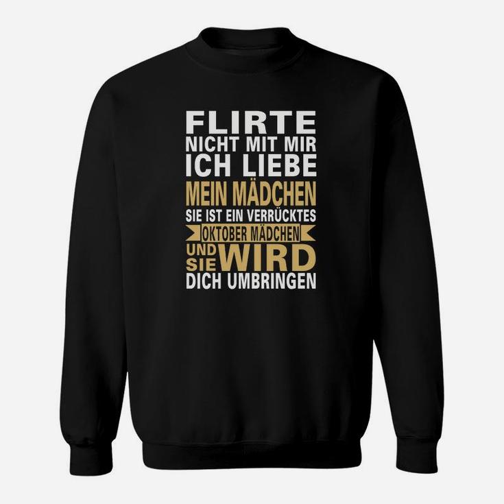 Schwarzes Herren Sweatshirt Oktober Mädchen Warnung, Lustiges Motiv