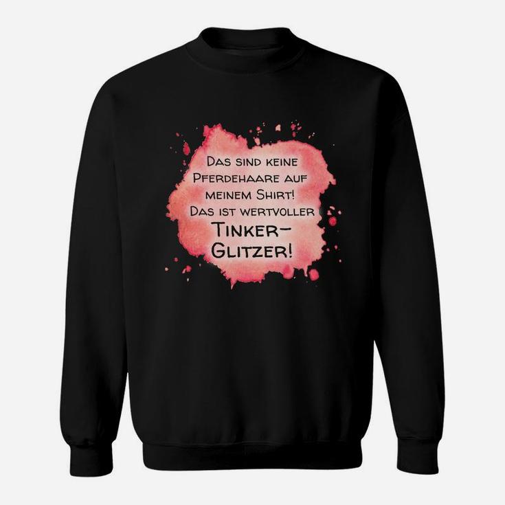 Schwarzes Sweatshirt mit Wertvoller Tinker-Glitzer, Lustiges Spruch-Sweatshirt