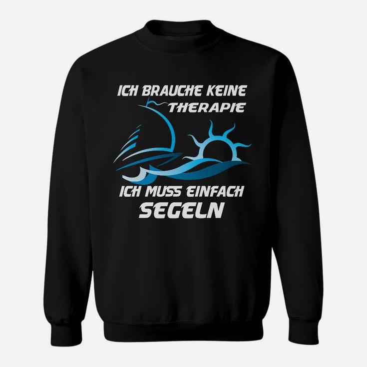 Segeln Therapie Sweatshirt, Schwarzes Sweatshirt mit Spruch für Segler