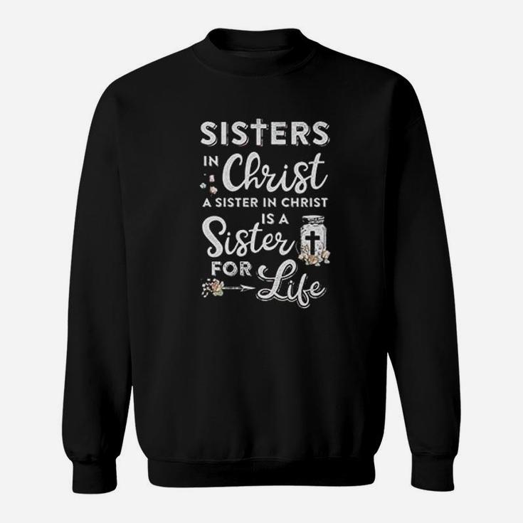 Sisters In Christ A Sister In Christ Sweat Shirt