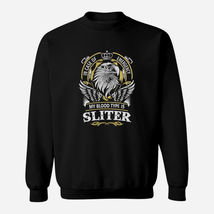 Sliter In Case Of Emergency My Blood Type Is Sliter -sliterShirt Sliter Hoodie Sliter Family Sliter Tee Sliter Name Sliter Lifestyle Sliter Shirt Sliter Names Sweat Shirt