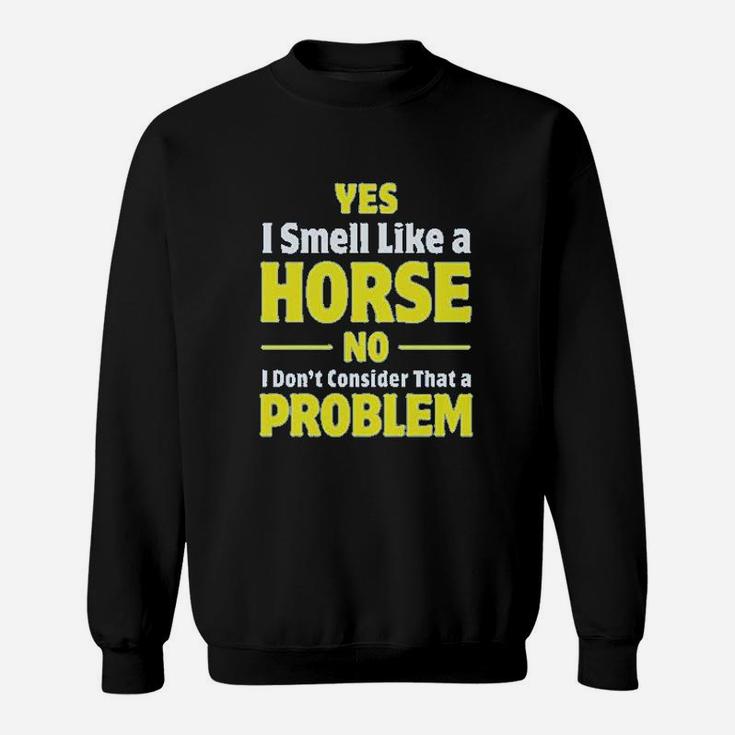 Smell Like A Horse Funny Gift For Horse Lover Riding Sweat Shirt