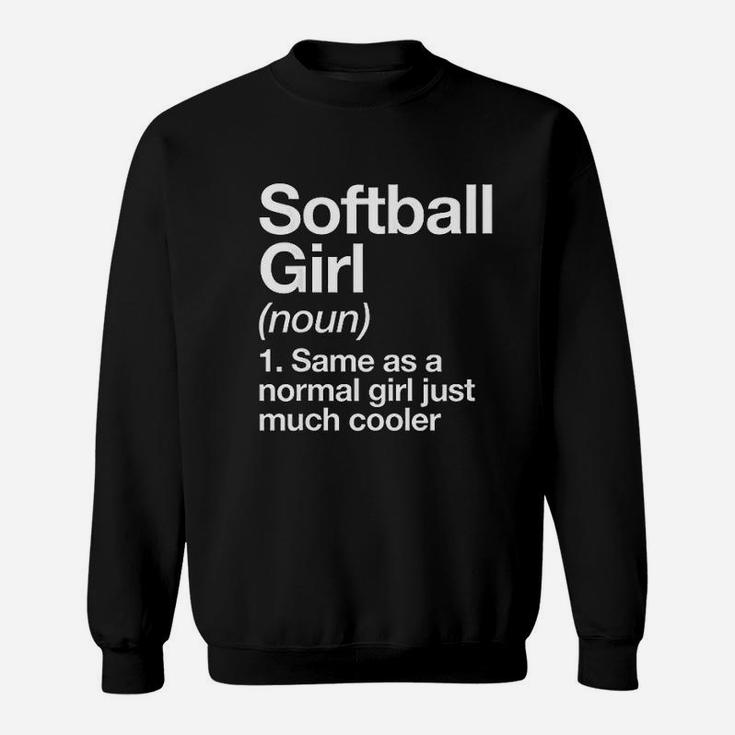 Softball Girl Definition Funny Sassy Sports Sweat Shirt