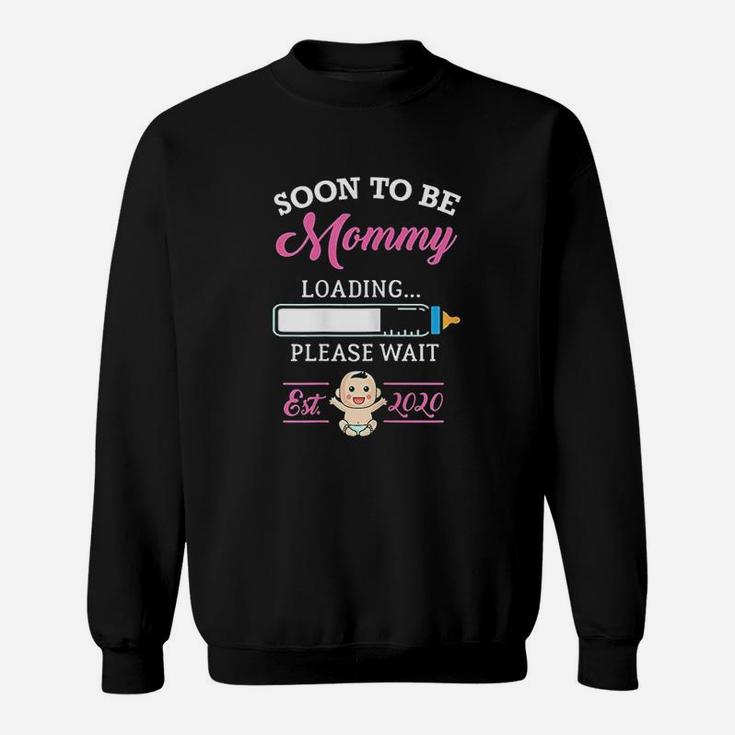 Soon To Be Mommy Est 2020 Or 2019 First Time Moms Sweat Shirt