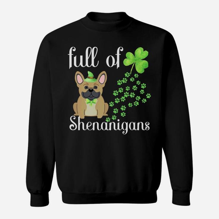 St Patricks Day French Bulldog Dog Shamrocks Green Paw Sweat Shirt