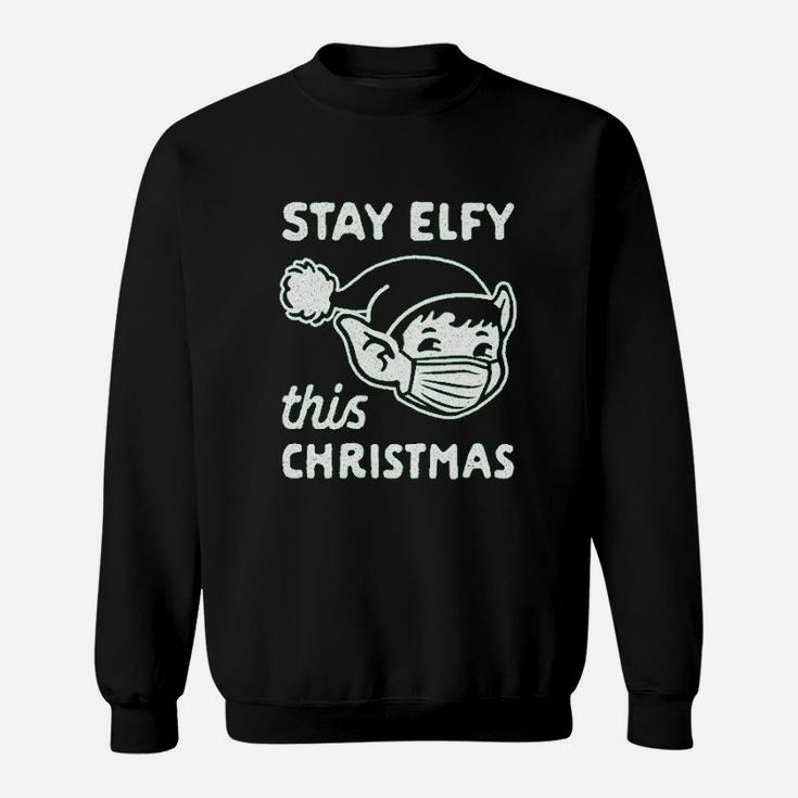 Stay Elfy This Christmas Sweat Shirt