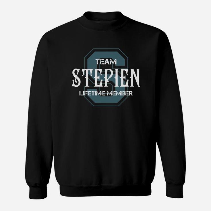 Stepien Shirts - Team Stepien Lifetime Member Name Shirts Sweatshirt