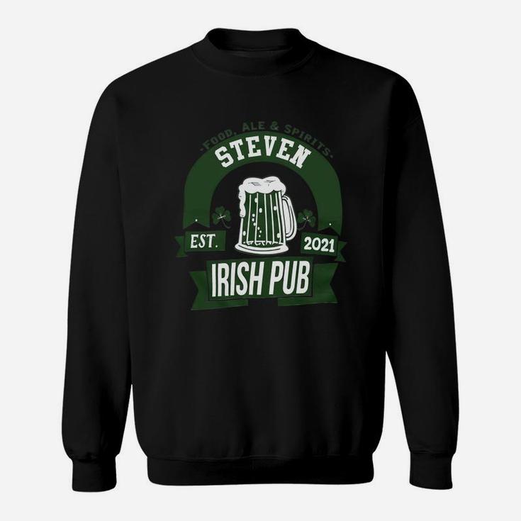 Steven Irish Pub Food Ale Spirits Established 2021 St Patricks Day Man Beer Lovers Name Gift Sweat Shirt