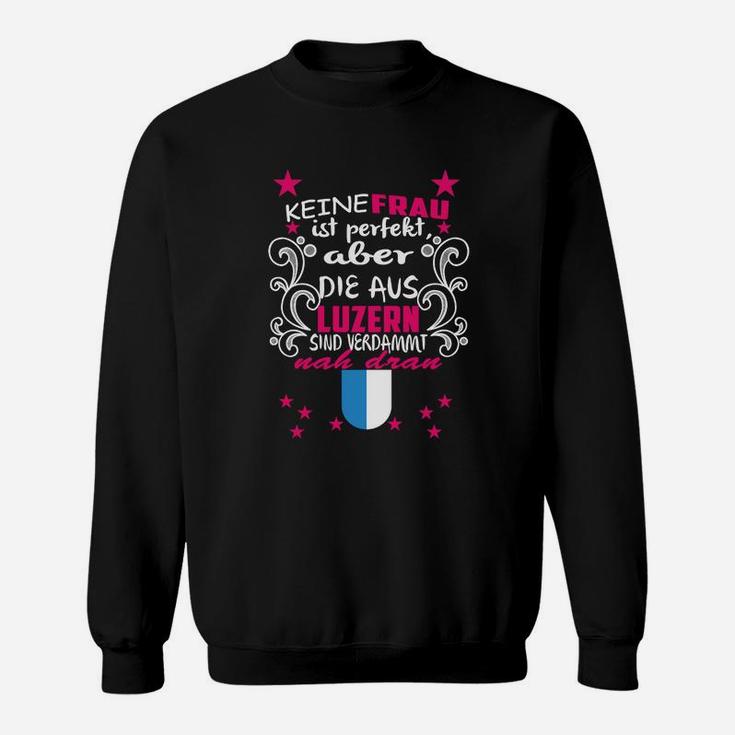 Stolz aus Luzern Damen Sweatshirt, Heimatliebe & Perfektion Design