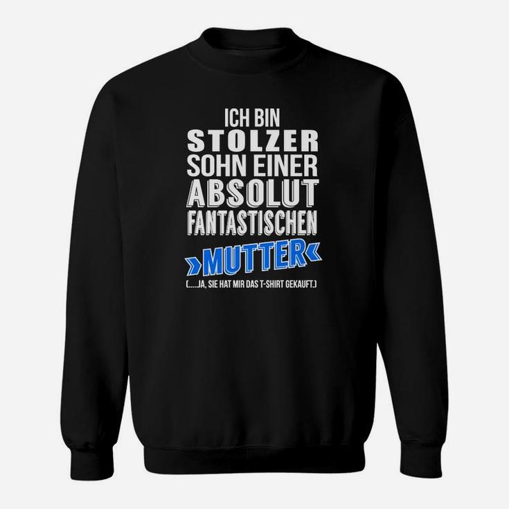 Stolzer Sohn Fantastische Mutter Sweatshirt, Schwarzes Tee mit Spruch