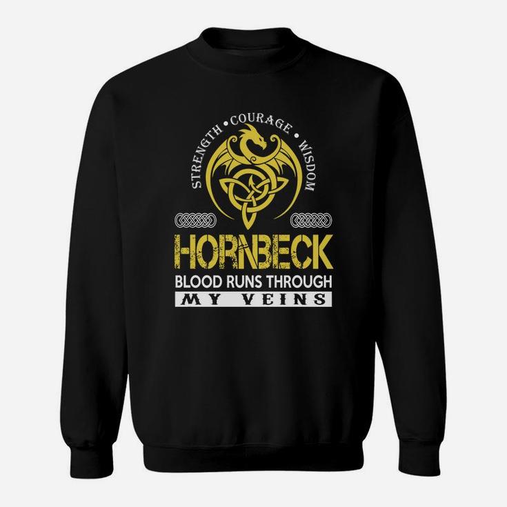 Strength Courage Wisdom Hornbeck Blood Runs Through My Veins Name Shirts Sweatshirt