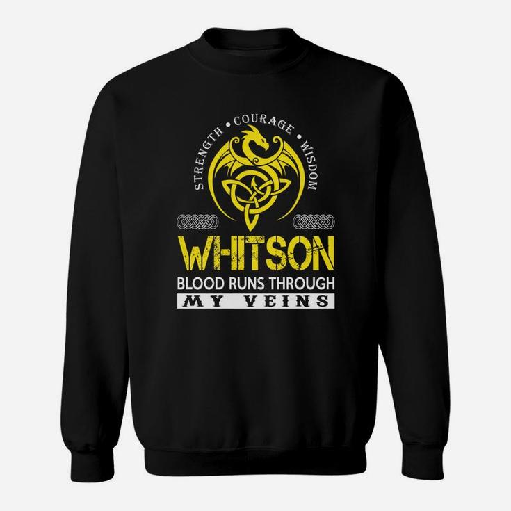 Strength Courage Wisdom Whitson Blood Runs Through My Veins Name Shirts Sweatshirt