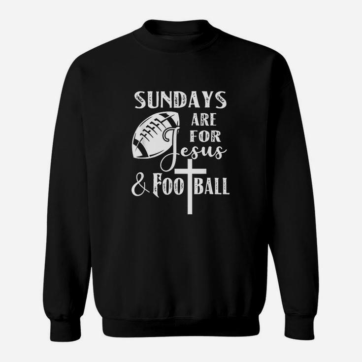 Sundays Are For Jesus And Football Funny Gift Sweat Shirt