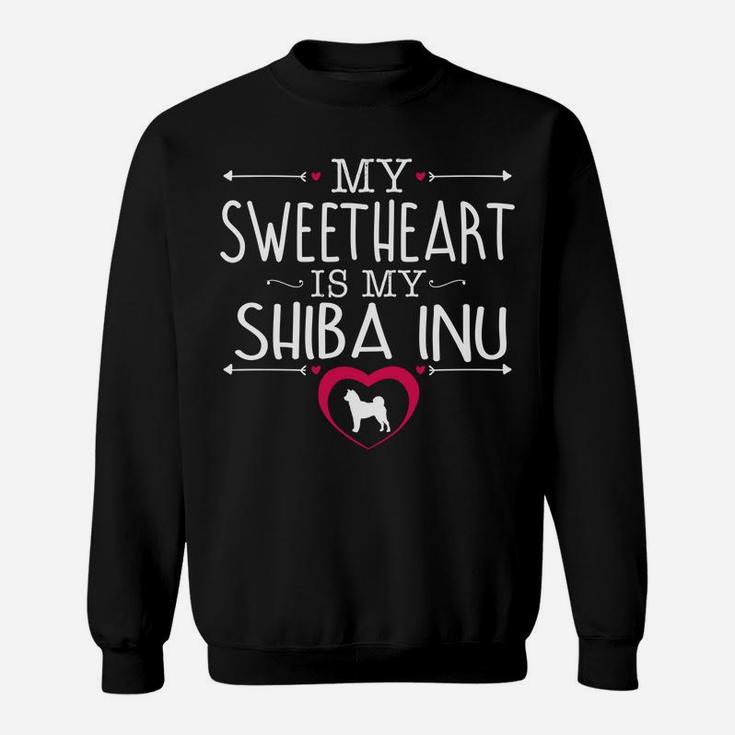 Sweetheart Is Shiba Inu Valentines Day Dog Sweat Shirt