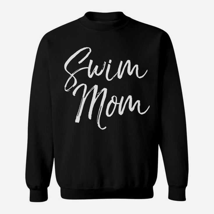 Swim Mom Fun Cute Swimming Water Mother  Sweat Shirt