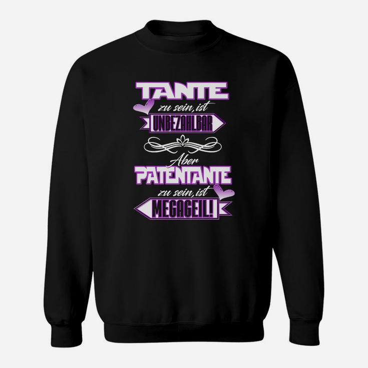 Tante Unbezahlbar Patentante Megageil Sweatshirt