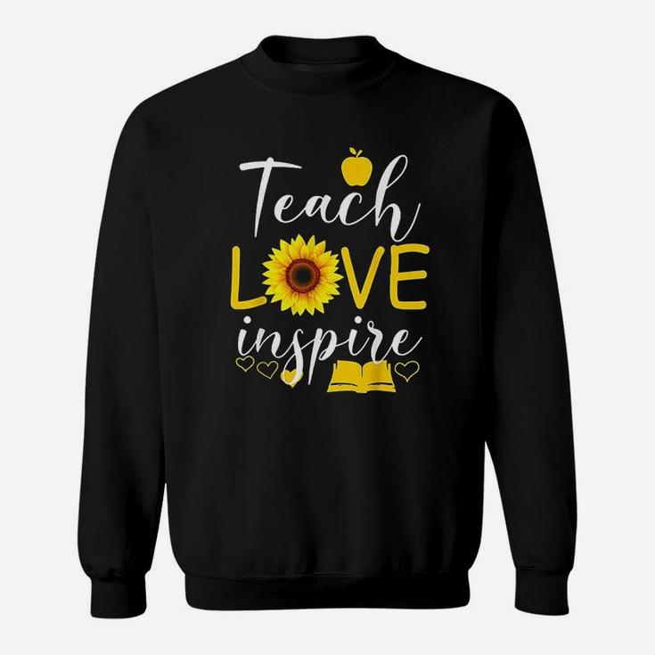 Teach Love Inspire Sunflower Teacher Funny Gift Sweat Shirt