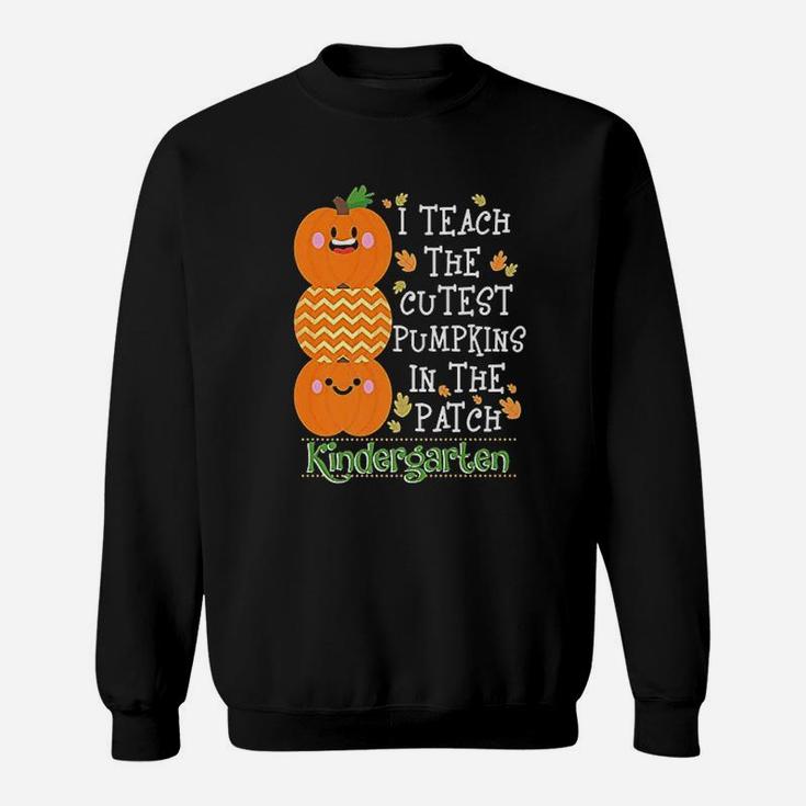 Teach The Cutest Pumpkins In Patch Kindergarten Halloween Sweat Shirt