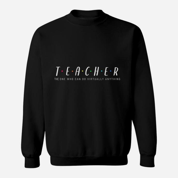 Teacher Appreciation Gift Virtual Teaching Sweat Shirt