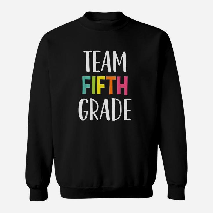 Team 5th Fifth Grade Teacher Back To School Sweat Shirt