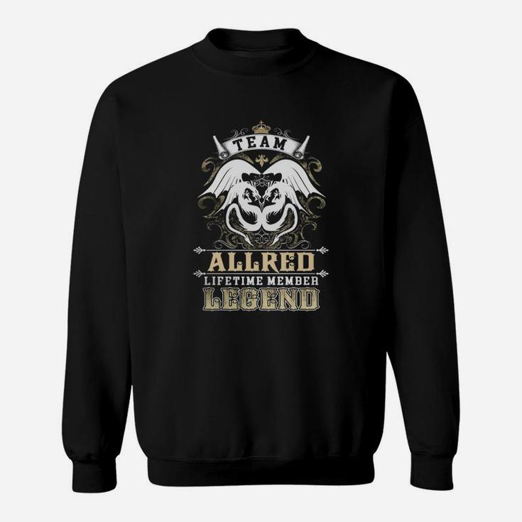 Team Allred Lifetime Member Legend -allred T Shirt Allred Hoodie Allred Family Allred Tee Allred Name Allred Lifestyle Allred Shirt Allred Names Sweat Shirt