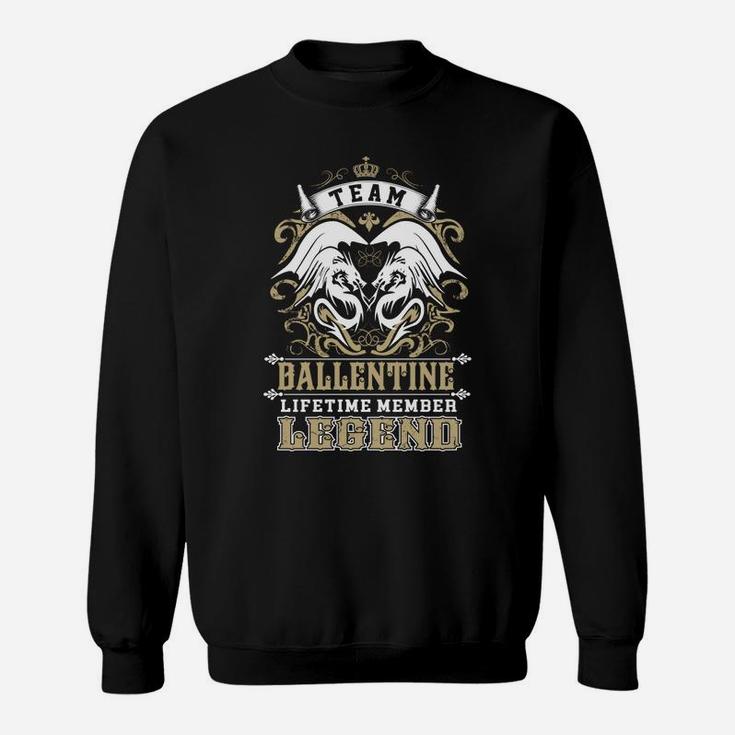 Team Ballentine Lifetime Member Legend -ballentine T Shirt Ballentine Hoodie Ballentine Family Ballentine Tee Ballentine Name Ballentine Lifestyle Ballentine Shirt Ballentine Names Sweat Shirt