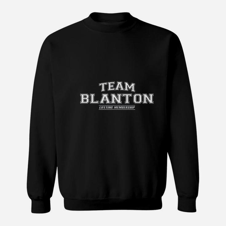 Team Blanton Proud Family Surname Last Name Gift Sweat Shirt