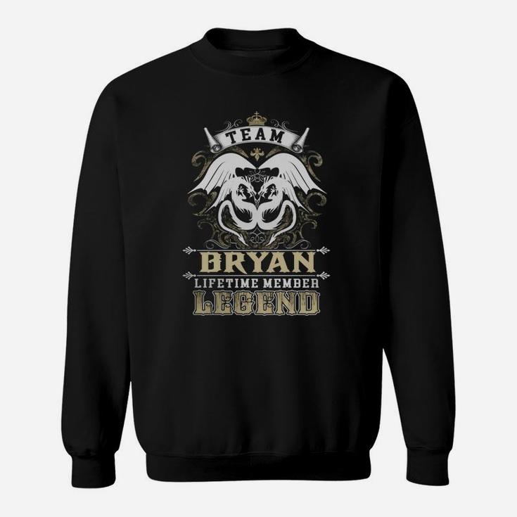Team Bryan Lifetime Member Legend -bryan T Shirt Bryan Hoodie Bryan Family Bryan Tee Bryan Name Bryan Lifestyle Bryan Shirt Bryan Names Sweat Shirt