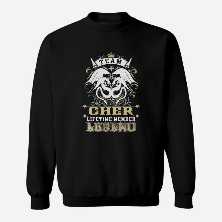 Team Cher Lifetime Member Legend -cher T Shirt Cher Hoodie Cher Family Cher Tee Cher Name Cher Lifestyle Cher Shirt Cher Names Sweat Shirt