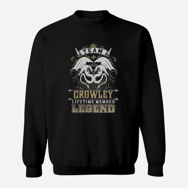 Team Crowley Lifetime Member Legend -crowley T Shirt Crowley Hoodie Crowley Family Crowley Tee Crowley Name Crowley Lifestyle Crowley Shirt Crowley Names Sweat Shirt