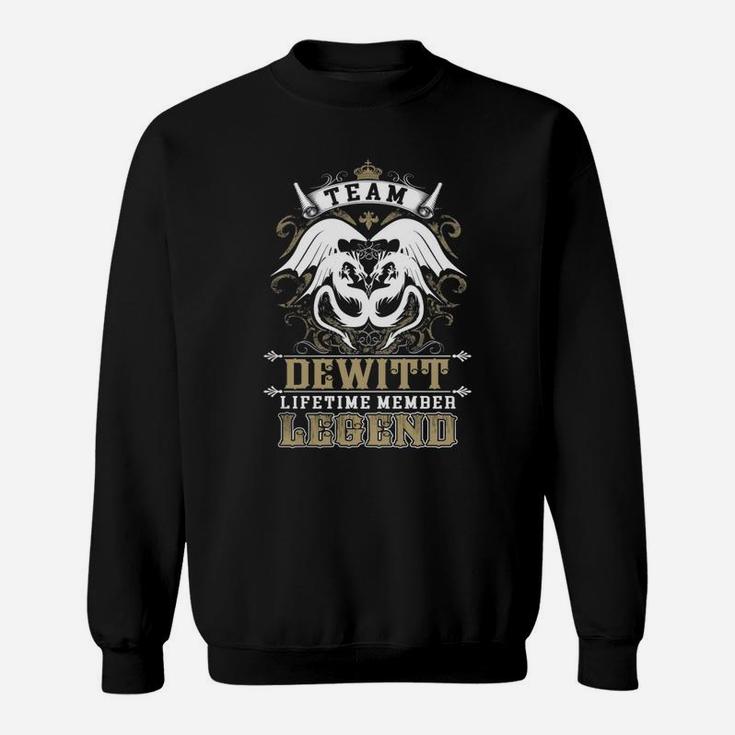 Team Dewitt Lifetime Member Legend -dewitt T Shirt Dewitt Hoodie Dewitt Family Dewitt Tee Dewitt Name Dewitt Lifestyle Dewitt Shirt Dewitt Names Sweat Shirt