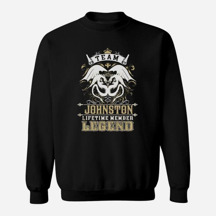 Team Johnston Lifetime Member Legend -johnston T Shirt Johnston Hoodie Johnston Family Johnston Tee Johnston Name Johnston Lifestyle Johnston Shirt Johnston Names Sweat Shirt
