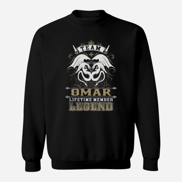 Team Omar Lifetime Member Legend -omar T Shirt Omar Hoodie Omar Family Omar Tee Omar Name Omar Lifestyle Omar Shirt Omar Names Sweat Shirt
