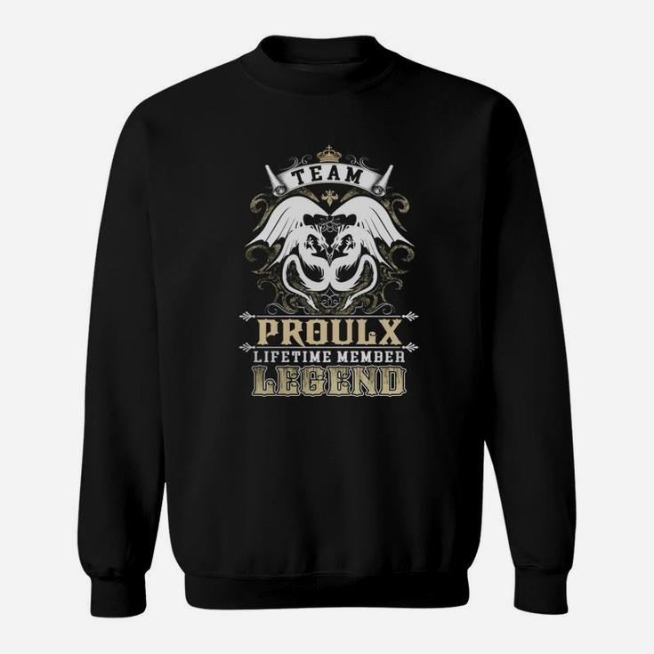 Team Proulx Lifetime Member Legend -proulx T Shirt Proulx Hoodie Proulx Family Proulx Tee Proulx Name Proulx Lifestyle Proulx Shirt Proulx Names Sweat Shirt