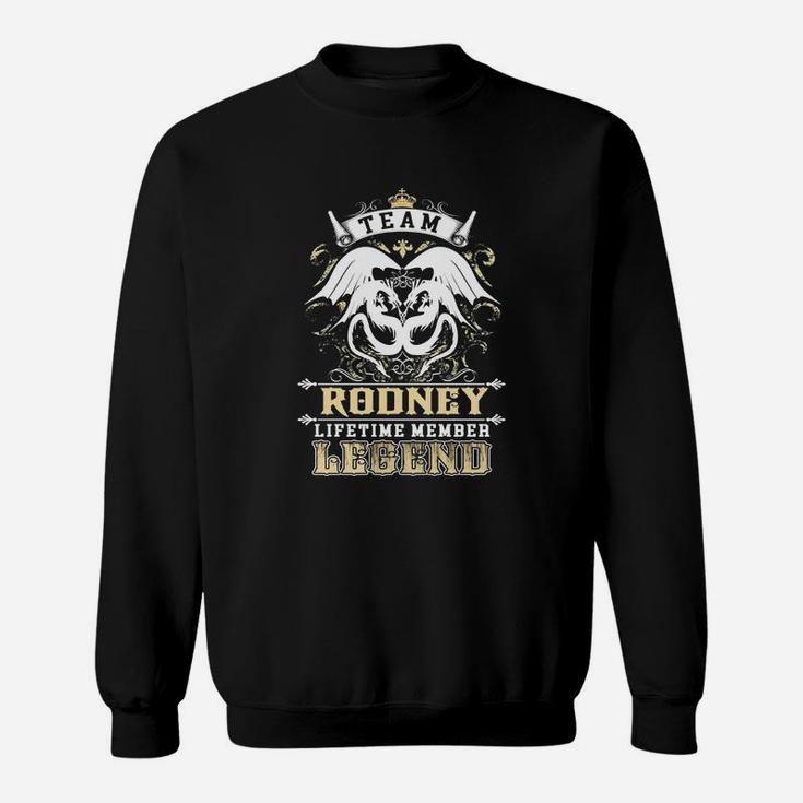 Team Rodney Lifetime Member Legend -rodney T Shirt Rodney Hoodie Rodney Family Rodney Tee Rodney Name Rodney Lifestyle Rodney Shirt Rodney Names Sweat Shirt