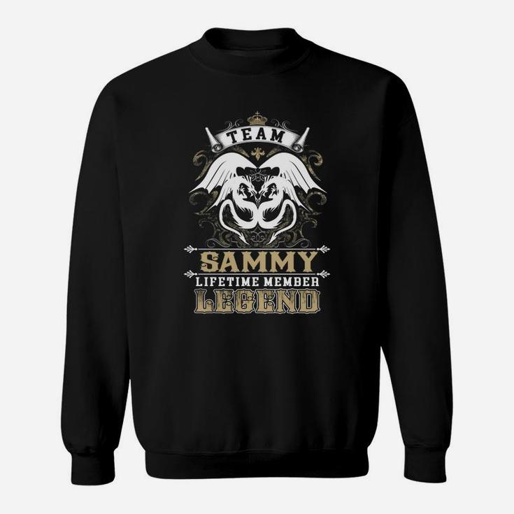 Team Sammy Lifetime Member Legend -sammyShirt Sammy Hoodie Sammy Family Sammy Tee Sammy Name Sammy Lifestyle Sammy Shirt Sammy Names Sweat Shirt