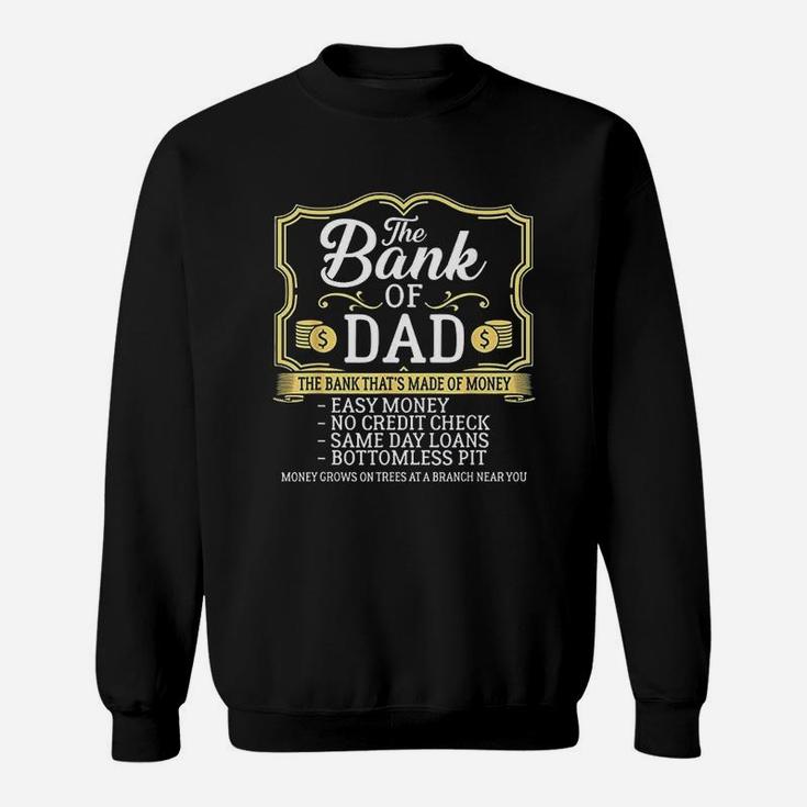 The Bank Of Dad Money Grows On Fathers Day Sweat Shirt