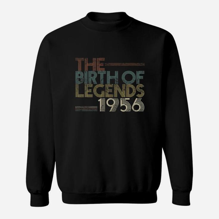 The Birth Of Legends 1956 Aged 66th Years Old Being Classic Sweatshirt