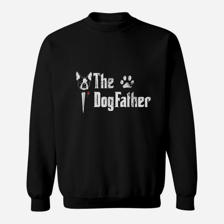 The Dogfather Boston Terrier Dog Dad Sweat Shirt