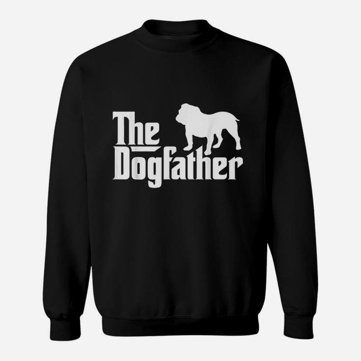 The Dogfather Bulldog, best christmas gifts for dad Sweat Shirt