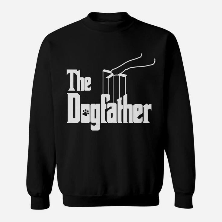 The Dogfather Funny Dog Owners Dog Parents Sweat Shirt