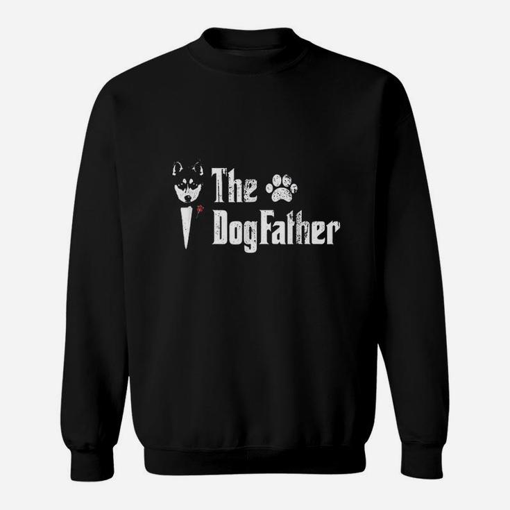 The Dogfather Siberian Husky Dog Dad Sweat Shirt